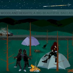 Woodland Heights.. a Big Beautiful Ballad