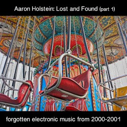 Lost and Found, Part 1: Forgotten Electronic Music From 2000-2001