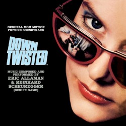 Down Twisted (Original Soundtrack)