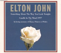 Something About the Way You Look Tonight / Candle in the Wind 1997