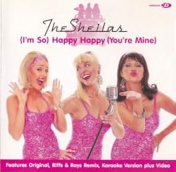 (I'm So) Happy Happy (You're Mine)