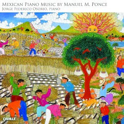 Mexican Piano Music by Manuel M. Ponce
