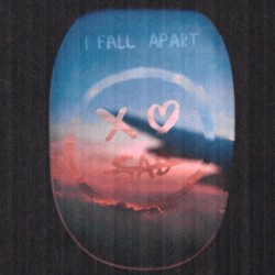 I Fall Apart (sped up)