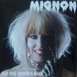 Bad evil wicked & mean