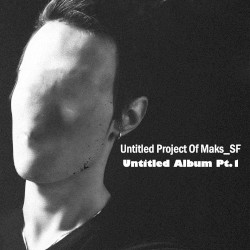 Untitled Album, Part 1