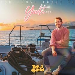 For Those About to Yacht…