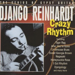 Crazy Rhythm: The Genius of Gipsy Guitar