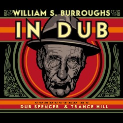 William S. Burroughs in Dub