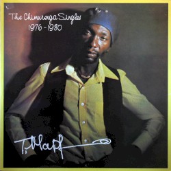 The Chimurenga Singles 1976 - 1980
