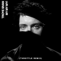 My My My! (Throttle remix)
