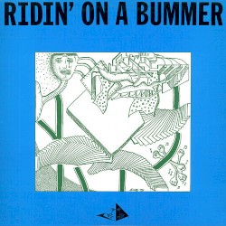 Ridin' On A Bummer