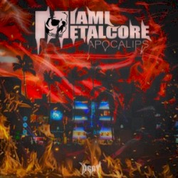 Miami Metalcore Apocalyps