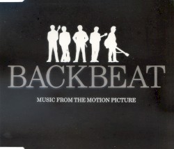 Backbeat: Music From the Motion Picture