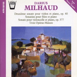 DeuxiÚme sonate pour violon et piano, op. 40 / Sonatine pour flûte et piano / Sonate pour violoncelle et piano, op. 377 / Toirs Opéras-Minute