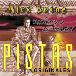 Bachata a su tiempo (Pistas originales)