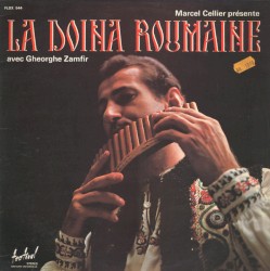 Marcel Cellier Présente La Doina Roumaine - Avec Gheorghe Zamfir