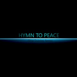 Hymn to Peace (Slow Dubstep remix)