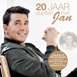 20 jaar duetten met Jan