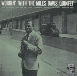 Workin' With the Miles Davis Quintet