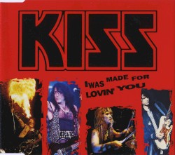 I Was Made for Lovin’ You