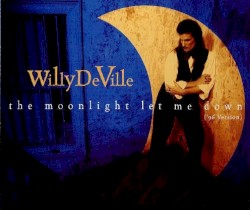 The Moonlight Let Me Down ('96 Version)