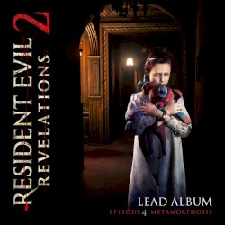 Resident Evil Revelations 2 - Lead Album (Episode 4: Metamorphosis)