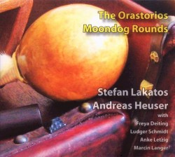 The Orastorios - Moondog Rounds