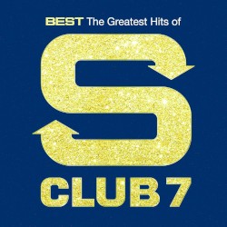BEST: The Greatest Hits of S Club 7