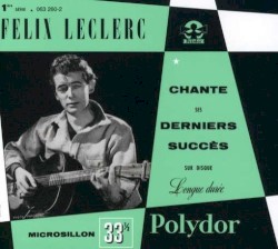 1ère série: Félic Leclerc chante ses derniers succès sur disque longue durée