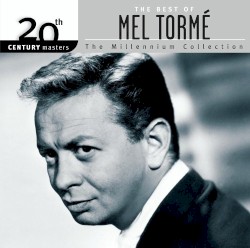 20th Century Masters: The Millennium Collection: The Best of Mel Tormé