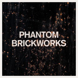 PHANTOM BRICKWORKS (LP II)