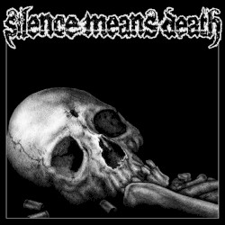 Silence Means Death / Born for Slaughter