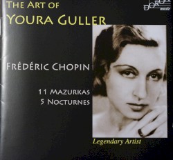 The Art of Youra Guller – Frédéric Chopin: 11 Mazurkas, 5 Nocturnes