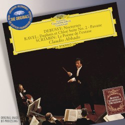 Debussy: Nocturnes / Ravel: Daphnis et Chloé Suite no. 2 / Pavane / Scriabin: Le Poème de l’exstase