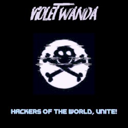 Hackers of the World, Unite!