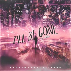 I’ll Be Gone