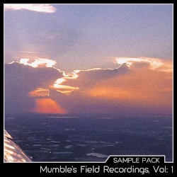 Mumble’s Field Recordings, Vol: 1