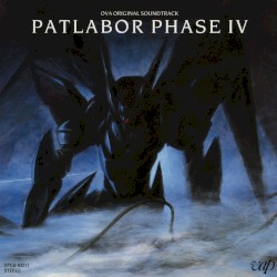 PATLABOR PHASE IV OVA Original Soundtrack