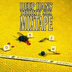 Deep Hans Thirty Six Mixtape by Dj Soina & Gruby Bounce