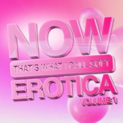 Now That's I Call Soft Erotica Vol. 1