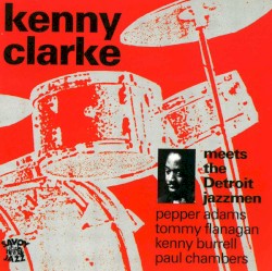 Kenny Clarke Meets the Detroit Jazzmen
