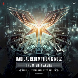 The Mighty Arena (Official Supremacy 2022 Anthem)