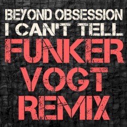 I Can't Tell (Funker Vogt remix)