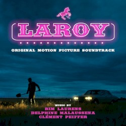 LaRoy: Original Motion Picture Soundtrack