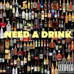 Need A Drink