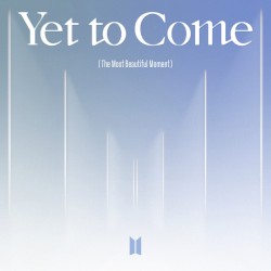 Yet to Come (The Most Beautiful Moment)