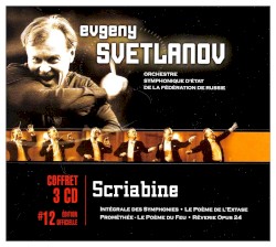 Intégrale des Symphonies • Le Poème de l’Extase • Prométhée • Le Poème du Feu • Rêverie Opus 24