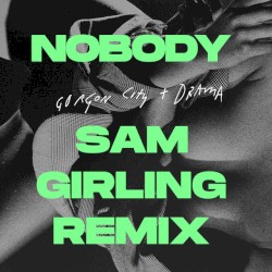 Nobody (Sam Girling remix)