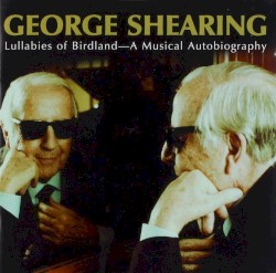 Lullabies of Birdland - A Musical Autobiography