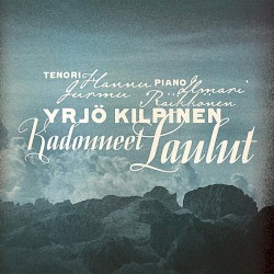 Yrjö Kilpinen: Kadonneet laulut